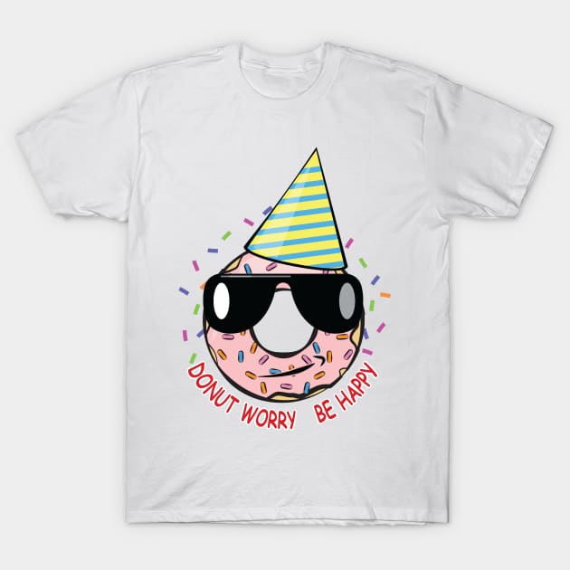 Donut Worry, Be Happy - Funny Donut Pun T-Shirt by DesignWood Atelier